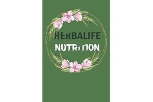 Herbalife Nutrition Journal: Lined journal for vegan which can be used as daily fitness tracker, taking notes of herbal recipe tips, and perfect for dieting people, 120 pages (6"*9" size)