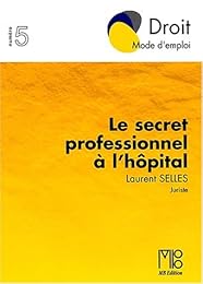 Le  secret professionnel à l'hôpital
