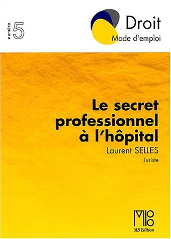 Le  secret professionnel à l'hôpital