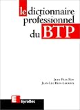 Le dictionnaire professionnel du BTP by