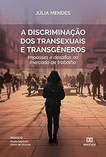 Livro A discriminação dos transexuais e transgêneros: impasses e desafios no mercado de trabalho