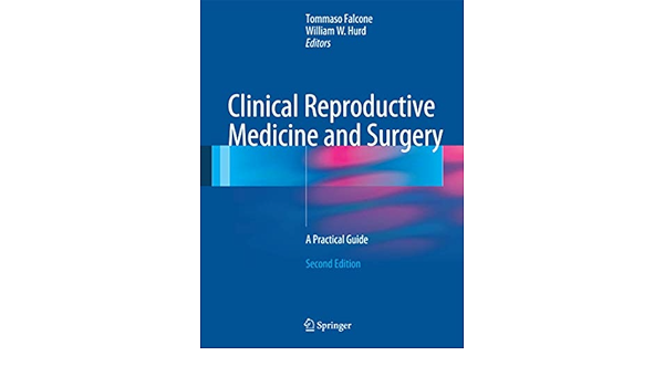 Clinical Reproductive Medicine And Surgery A Practical Guide 9781461468363 Medicine Health Science Books Amazon Com