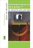 Comment Peut-on etre Paien ?: Un Recours aux Racines - Une Spiritualite pour Notre Temps (Polemiques by