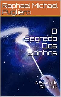 Livro O Segredo Dos Sonhos: A Espada de Dâmocles