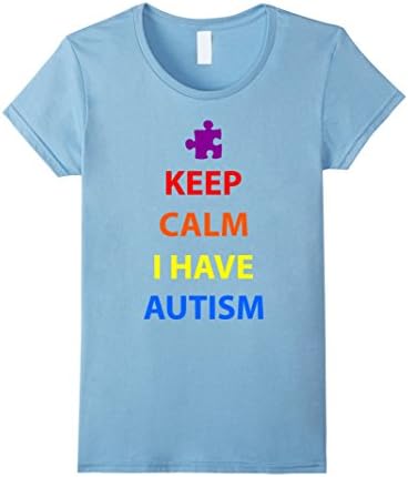 Women's Keep Calm I Have Autism Awareness Support Group Stop T-Shirt Medium Baby Blue