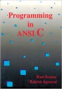 Programming in ANSI C: Ram Kumar, Rakesh Agrawal: 9780314895639: Amazon ...