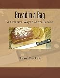 Bread in a Bag: A Creative Way to Store Bread!