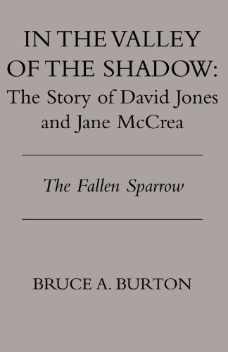 IN THE VALLEY OF THE SHADOW: THE STORY OF DAVID JONES AND JANE MCCREA