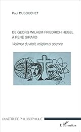 De Georg Wilhem Friedrich Hegel à René Girard