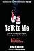 Talk to Me: Find the Right Words to Inspire, Encourage, and Get Things Done - Book by Kim Bearden