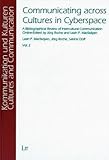Communicating Across Cultures in Cyberspace : A Bibliographical Review of Intercultural Communication Onliine, Roche, Jorg, 3825876136