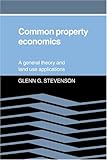 Image de Common Property Economics: A General Theory and Land Use Applications
