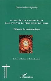 Le  mystère de l'Esprit Saint dans l'oeuvre du père Henri de Lubac