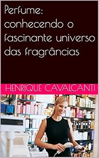 Livro Perfume: conhecendo o fascinante universo das fragrâncias
