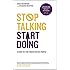 Stop Talking, Start Doing: : A Kick in the Pants in Six Parts