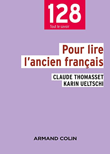 Pour lire l'ancien français by Claude Thomasset, Karin Ueltschi
