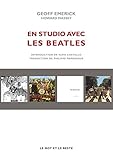 En studio avec les Beatles : Les mémoires de leur ingénieur du son by
