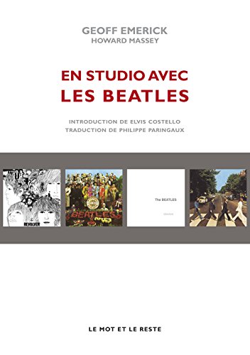 En studio avec les Beatles : Les mémoires de leur ingénieur du son by Geoff Emerick, Howard Massey