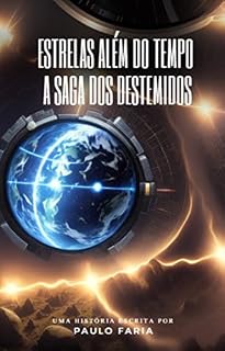 Livro Estrelas Além do Tempo | A Saga dos Destemidos