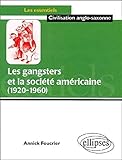 Les gangsters et la societe americaine 1920 a 1960 by 