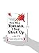 You Say Tomato, I Say Shut Up: A Love Story