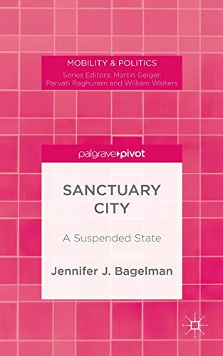 Download Sanctuary City: A Suspended State (Mobility & Politics)