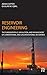 Reservoir Engineering: The Fundamentals, Simulation, and Management of Conventional and Unconventional Recoveries
