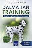 Dalmatian Training: Dog Training for your Dalmatian puppy by Claudia Kaiser