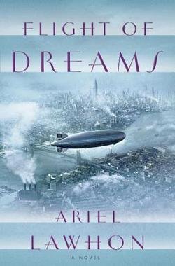 Ariel Lawhon: Flight of Dreams (Hardcover); 2016 Edition