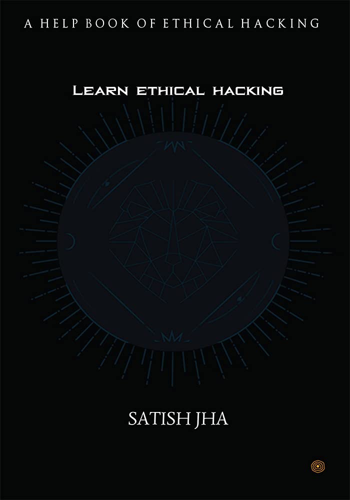 Learn ethical hacking: A Help book of ethical hacking Learn ethical hacking: A Help book of ethical hacking