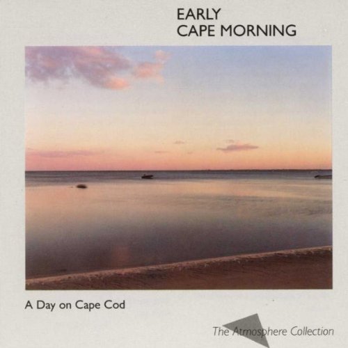 Early Cape Morning: A Day on Cape Cod (Atmosphere Collection)