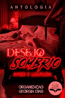 Livro Desejo Sombrio: Amor e Loucura