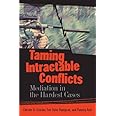 Taming Intractable Conflicts: Mediation in the Hardest Cases