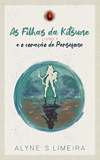 Livro As Filhas da Kitsune : E o coração de Perséfone