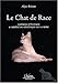 Le chat de race : Conseil d'élevage et abrégé de génétique de la robe by