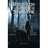 Between the Shade and the Shadow