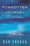 Forgotten Journey: Every Man's Dream - Every Wife's