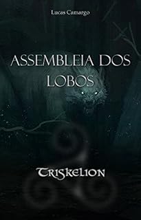 Livro Assembleia dos Lobos: Triskelion
