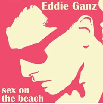 Sex On The Beach (single) by Eddie Ganz on Amazon Music ...