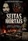 Livro Seitas mortais parte 2 história, psicológia, investigação e teorias: Familia Manson e Branch Davidians (Seitas Mortais: História, investigação e psicologia)