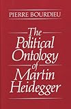 Front cover for the book The Political Ontology of Martin Heidegger by Pierre Bourdieu