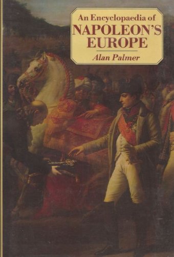An Encyclopaedia of Napoleon's Europe