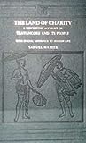 The Land of Charity : A Descriptive Account of Travancore and Its People, Mateer, Samuel, 8120603192