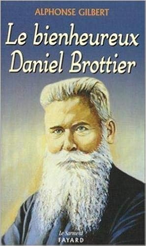 Le Bienheureux Daniel Brottier Gilbert Alphonse 9782866792855 Amazon Com Books Le Bienheureux Daniel Brottier Gilbert Alphonse 9782866792855 Amazon Com Books