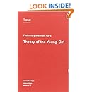 Preliminary Materials for a Theory of the Young-Girl (Semiotext(e) / Intervention Series)