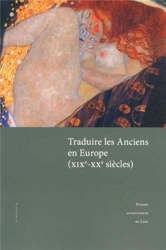 Traduire les Anciens en Europe, XIXe-XXe siècles