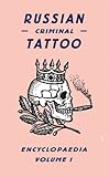 Front cover for the book Russian Criminal Tattoo Encyclopaedia Volume I by Danzig Baldaev
