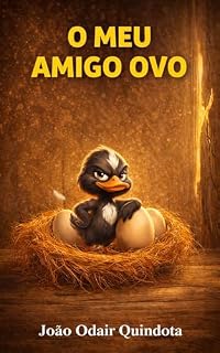 Livro O Meu Amigo Ovo: Uma história divertida sobre amizade e descobertas (Éka e Tinho Livro 2)
