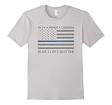 Blue Lives Matter Duty Honor Courage Police Officers T-Shirt