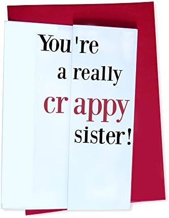 Crappy Sister Card. The Rude Message on The Front unfolds into Something Entirely Different When Opened Out! Other Cards in Series. (Crappy Sister Card)